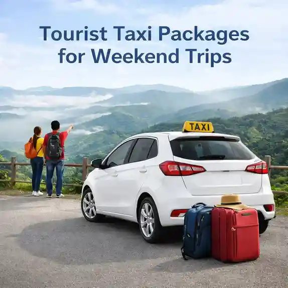 Tourist Taxi Packages for Weekend Trips